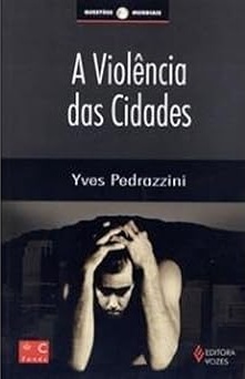A VIOLÊNCIA DAS CIDADES