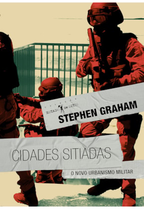 CIDADES SITIADAS - O NOVO URBANISMO MILITAR