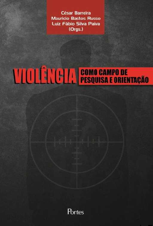 VIOLÊNCIA COMO CAMPO DE PESQUISA E ORIENTAÇÃO
