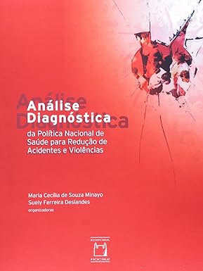 ANÁLISE DIAGNÓSTICA DA POLÍTICA NACIONAL DE SAÚDE PARA REDUÇÃO DE ACIDENTES E VIOLÊNCIAS