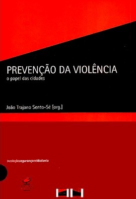 PREVENÇÃO DA VIOLÊNCIA: O PAPEL DAS CIDADES